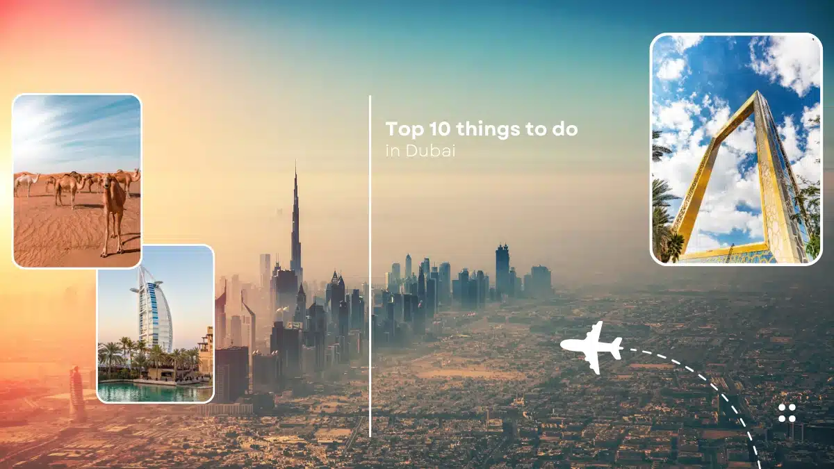 Top 10 things to do in Dubai